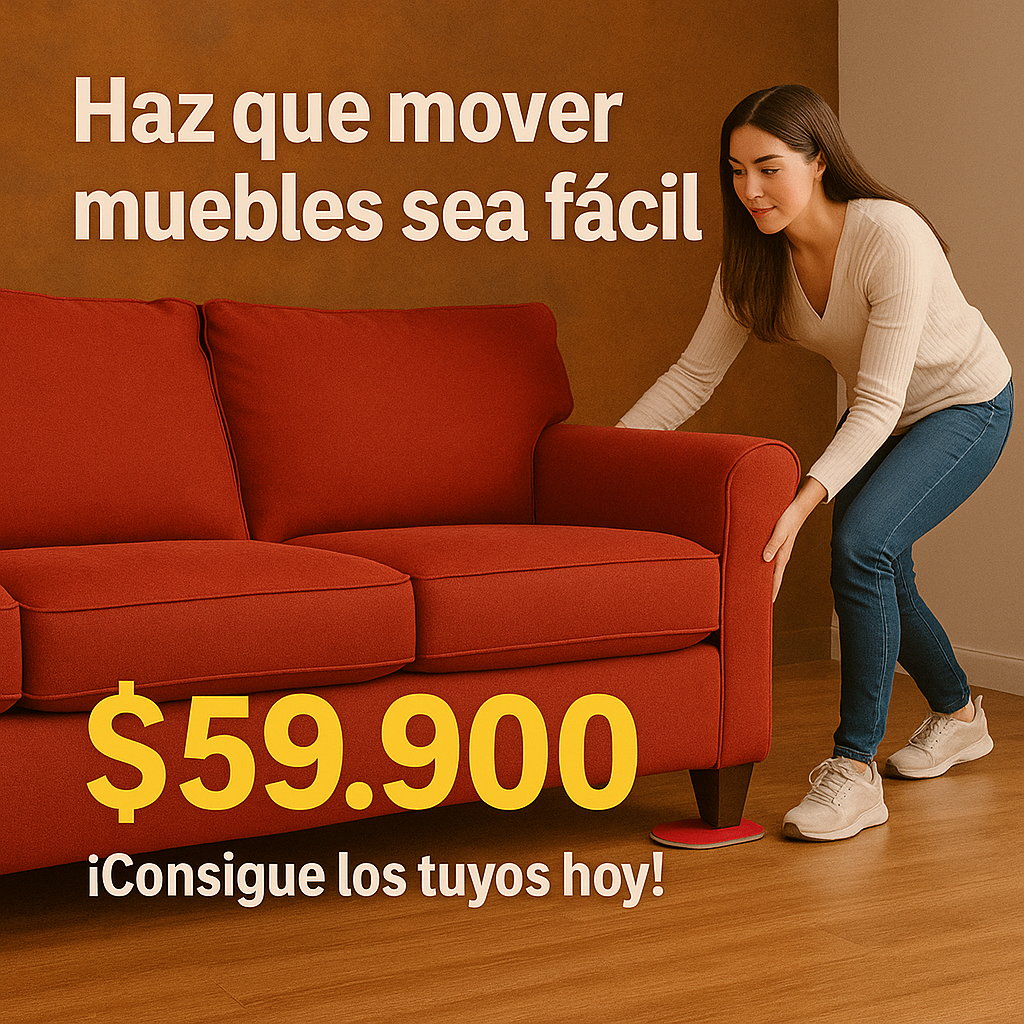 Tu nuevo aliado para reorganizar tu hogar - Deslizador de Muebles